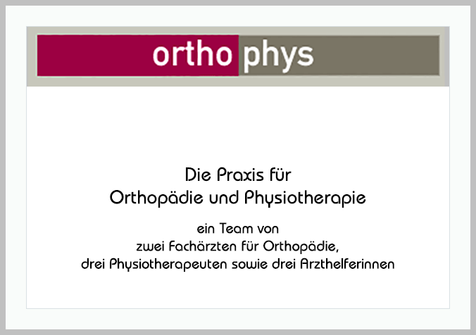 OrthoPhys - die Praxis für Orthopädie und Physiotherapie